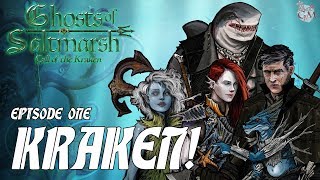 Episode 1 - Ghosts of Saltmarsh: Call of the Kraken