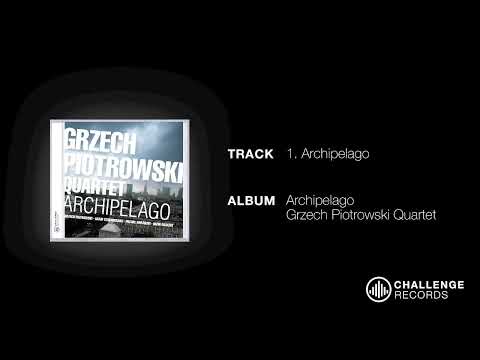 Grzech Piotrowski - Archipelago