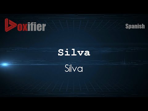 How to Pronounce Silva (Silva) in Spanish - Voxifier.com