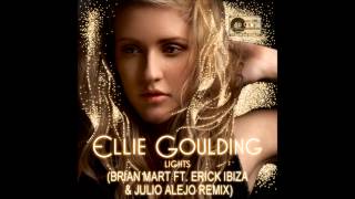 Ellie Goulding - Lights (Brian Mart, Erick Ibiza & Julio Alejo Remix)