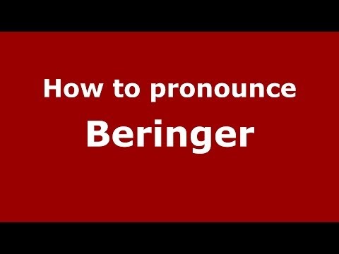 How to pronounce Beringer (French/France) - PronounceNames.com
