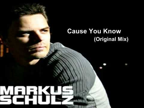 Markus Schulz feat Departure: Cause You Know (Original Mix)