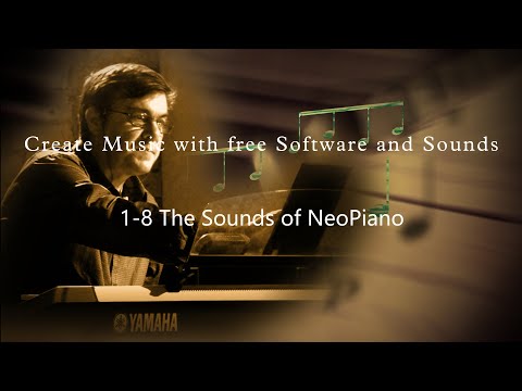 1-8 The Sounds Of Neopiano - Create Music with Free Software