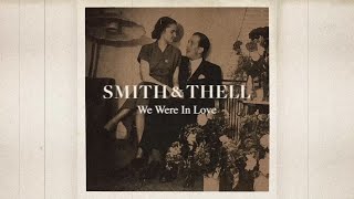Kadr z teledysku We Were In Love tekst piosenki Smith & Thell