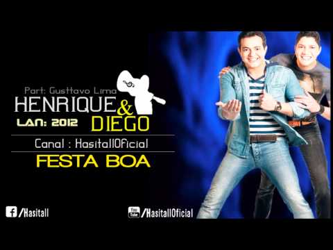 Henrique e Diego - Festa Boa Part. Gusttavo Lima