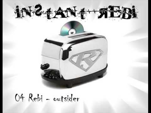 Instant Rebi -  Rebi  - outsider