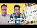 The Chainsmokers – Collage EP | British Reaction