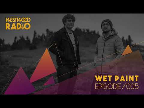 Westwood Radio 005 - Wet Paint