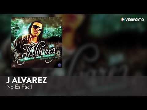No Es Facil - J Alvarez El Dueno Del Sistema