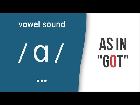 Vowel Sound /ɑ/ as in "got"- American English Pronunciation