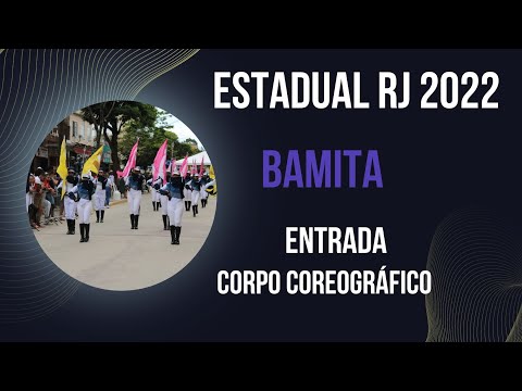Banda BAMMITA - Entrada Corpo Coreográfico / Estadual RJ 2022