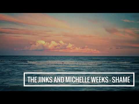 The Jinks & Michelle Weeks ‎- Shame