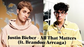 Justin Bieber - All That Matters (ft. Brandon Arreaga)