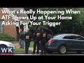 HUGE UPDATE:  What's Really Happening When the ATF Shows Up at Your Home Asking For Your Trigger
