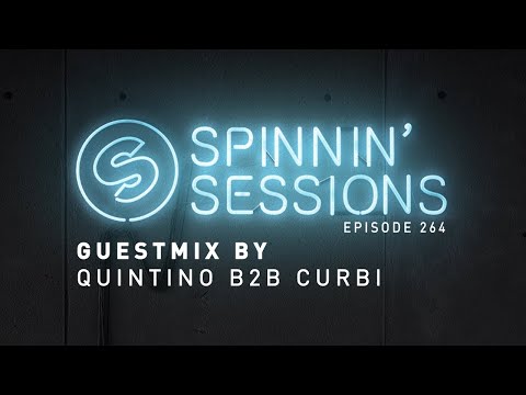 Spinnin’ Sessions 264 - Guests: Quintino B2B Curbi