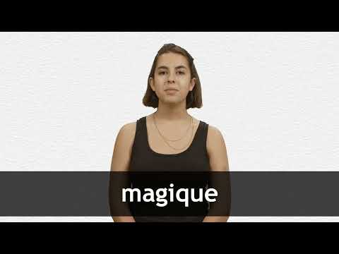 Translate MAGIQUE from French into English