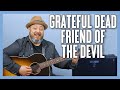 Grateful Dead Friend Of The Devil Guitar Lesson Tutorial