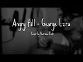 Angry Hill | George Ezra | Harrison Park 