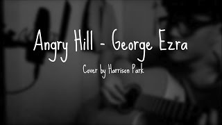 Angry Hill | George Ezra | Harrison Park