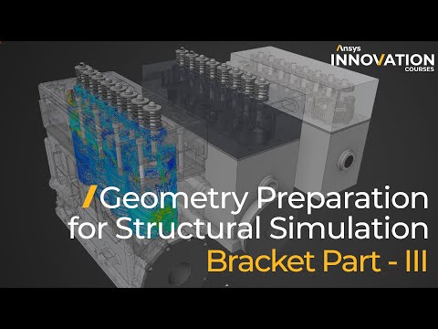Geometry Prep for Structural Simulation Using Ansys Discovery, Bracket Tutorial — Lesson 3