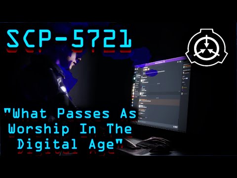 SCP-5721 | What Passes As Worship In The Digital Age (feat. Dr. Maxwell)