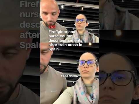 Firefighter and nurse couple describe moments after train crash in Spain