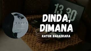 Download lagu Katon Bagaskara ~ Dinda, Dimana (Studio Lirik) mp3