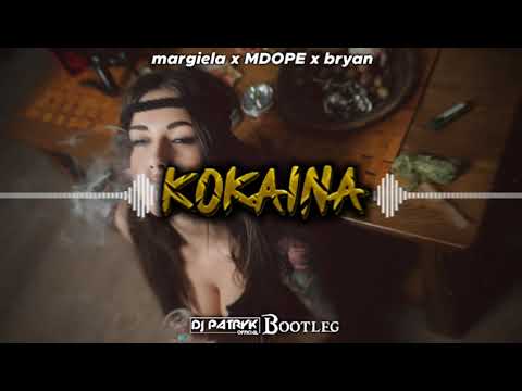 margiela x MDOPE x bryan - Kokaina (DJ PATRYK BOOTLEG 2021)