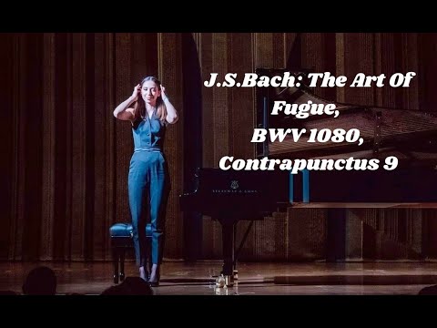 J.S.Bach: The Art Of Fugue, BWV 1080, Contrapunctus 9