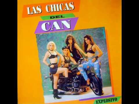 Las Chicas del Can - Voy Pa'llá (1992)