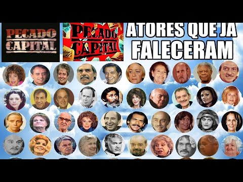 ATORES DA NOVELA PECADO CAPITAL QUE JÁ FALECERAM DUAS VERSÕES.