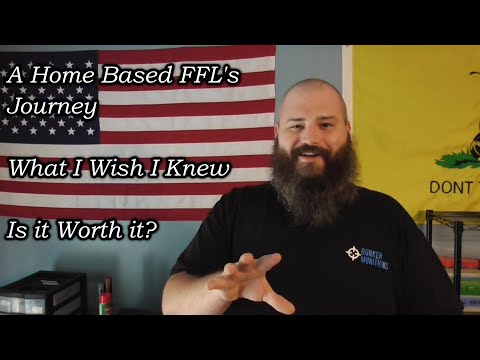 How to Start a Home Based FFL and What I Wish I Knew.