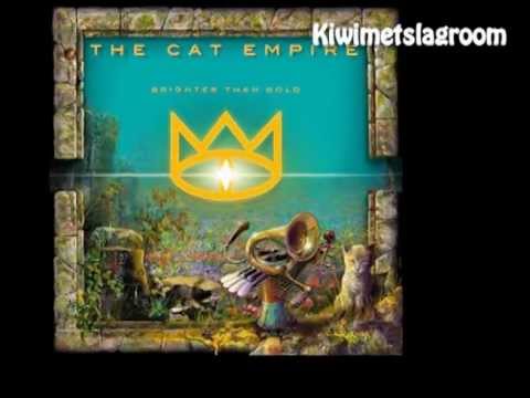 The Cat Empire - Brighter Than Gold Lyrics HQ
