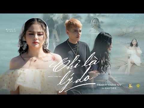 Chỉ là lý do - Tracy Thảo My
