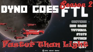 Dyno Goes FTL:Faster than Light-S2 E1, Love & Peace