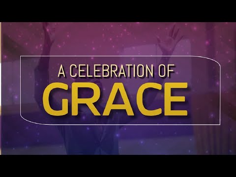 A Celebration Of Grace - Thursday December 31, 2020