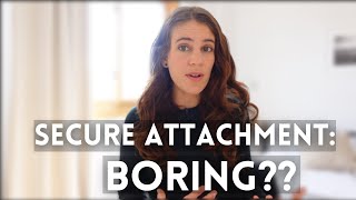 Is Secure Attachment Boring?
