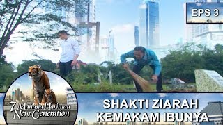Download lagu Shakti Ziarah Kemakam Ibunya – 7 Manusia Harimau New Generation Eps 3 Part 1 mp3 Download lagu Shakti Ziarah Kemakam Ibunya – 7 Manusia Harimau New Generation Eps 3 Part 1 mp3