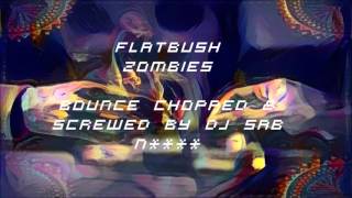 Bounce by Flatbush Zombies Chopped & Screwd by DJ SAB