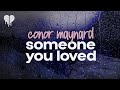 Conor Maynard Someone You Loved Cover Lyrics