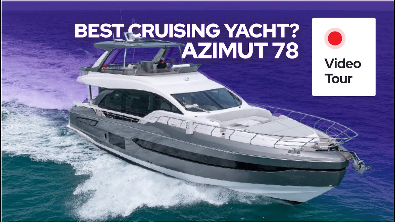 Ultimate Azimut Fly 78 Experience: Best Choice for Cruising Yacht?