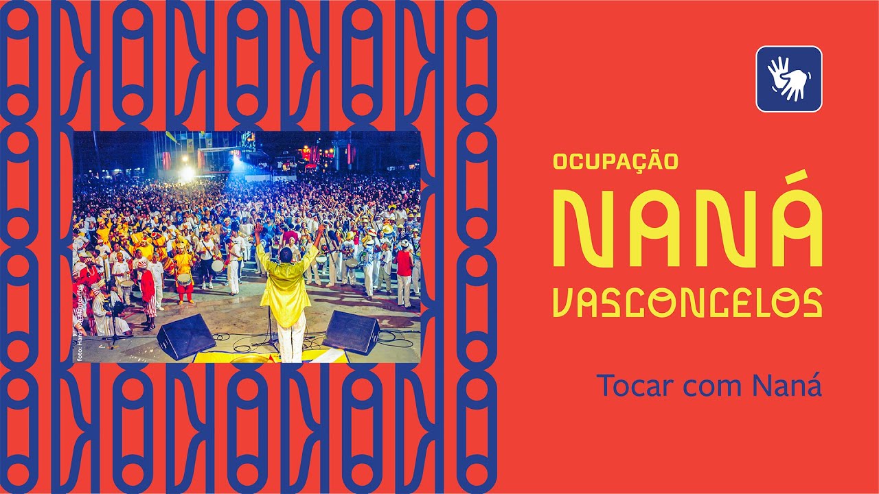 Tocar com Naná - Ocupação Naná Vasconcelos