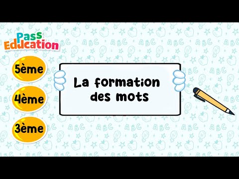 La formation des mots 5ème 4ème 3ème Cours, Exercices, Evaluation