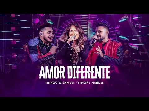 Thiago e Samuel, Simone Mendes |  Amor Diferente