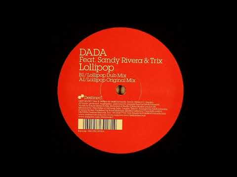 Dada ft. Sandy Rivera & Trix - Lollipop (Club Mix)