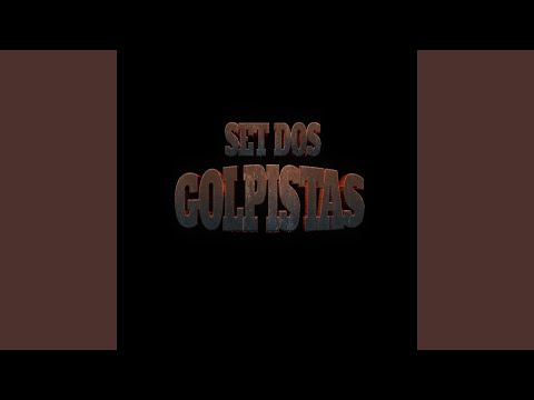 Set dos Golpistas