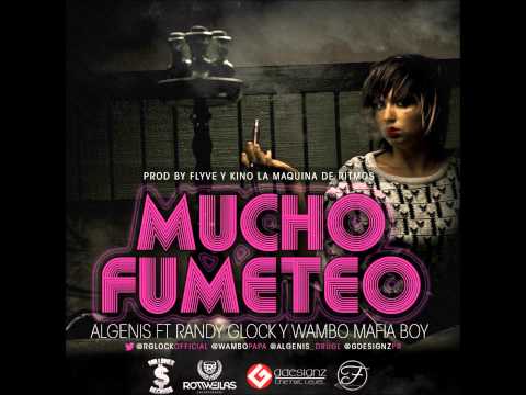Algenis Ft. Randy Glock & Wambo - Mucho Fumeteo (Rottweilas Inc. & Millones Records) New 2012