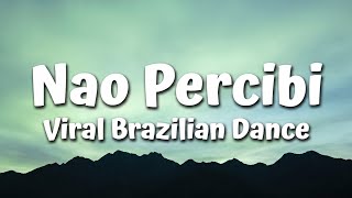 Download lagu Nao Percibi - Brazilian Dance | Lyrics (Viral🔥) mp3