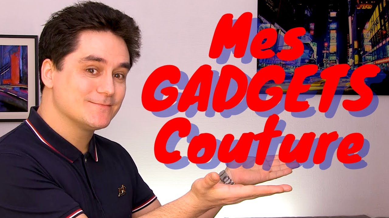 Voici mes Gadgets en Couture ! Utiles ou pas 