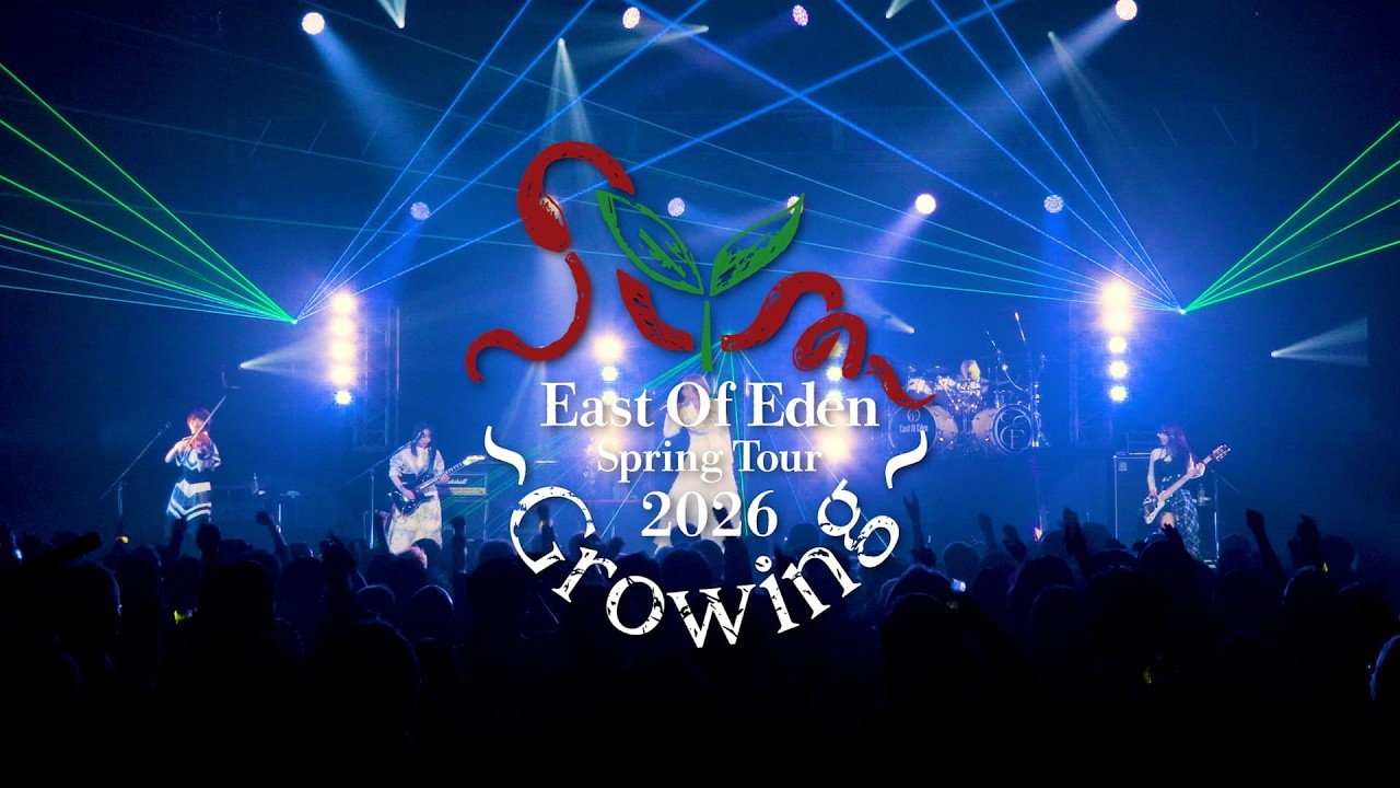 East Of Eden Spring Tour 2026 〜 Growing 〜 teaser